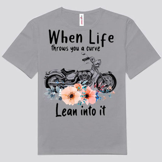 Cuando la vida te pone en una curva, déjate llevar por ella Camisetas de motociclista