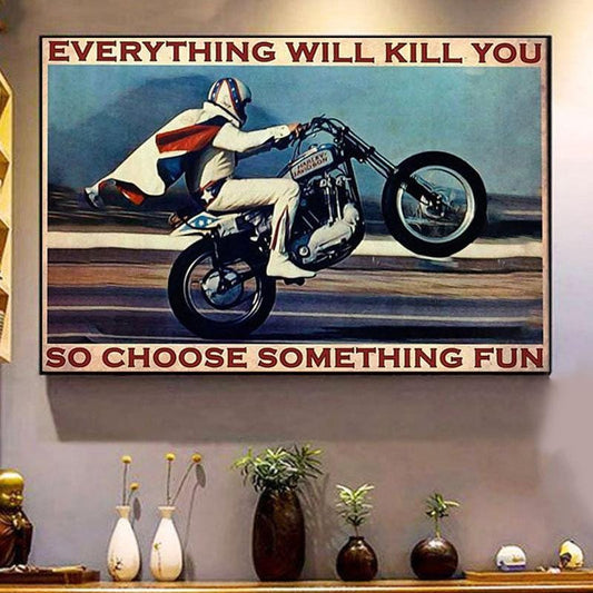 Todo te matará, así que elige algo divertido Póster de motocicleta, lienzo