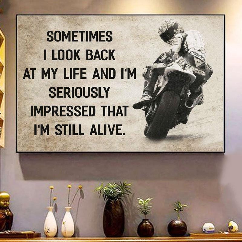 A veces miro hacia atrás en mi vida y me sorprende mucho que todavía esté vivo. Póster de motocicleta, lienzo