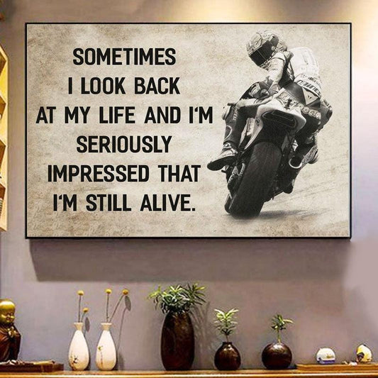 A veces miro hacia atrás en mi vida y me sorprende mucho que todavía esté vivo. Póster de motocicleta, lienzo