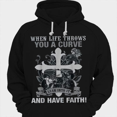 When Life Throws You A Curve Lean Into It And Have Faith Motorcycle Shirts