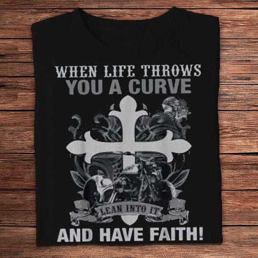 Cuando la vida te depara un reto, acéptalo y ten fe Camisetas de motociclista