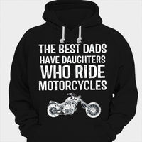 The Best Dads Have Daughters Who Ride Motorcycles Shirts