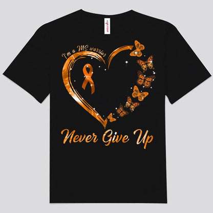 I'm A MS Warrior Never Give Up Multiple Sclerosis Shirts