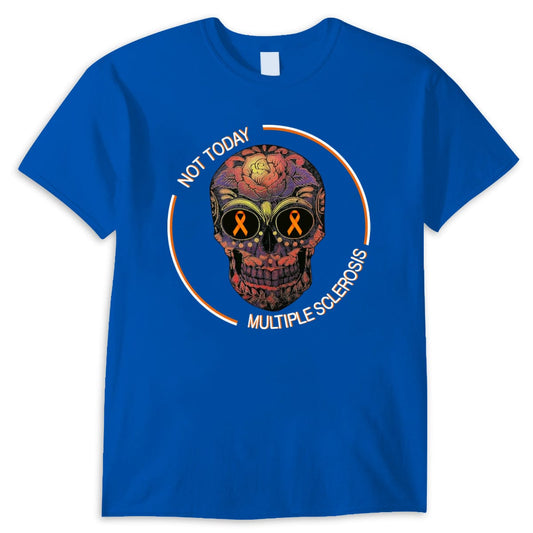 Camisetas de concienciación sobre la esclerosis múltiple con calaveras Not Today