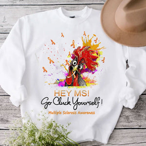 Hey MS Go Cluck Yourself Sudadera con capucha y camisetas para esclerosis múltiple