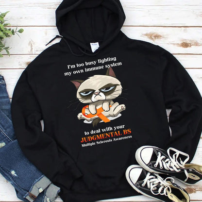 I'm Too Busy To Deal With Your Judgmental BS Multiple Sclerosis Hoodie, Shirts