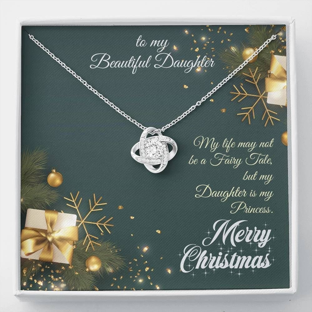 To My Beautiful Daughter Love Knot Necklace - My Life May Not Be A Fairy Tale, Mut My Daughter Is My Princess Merry Christmas