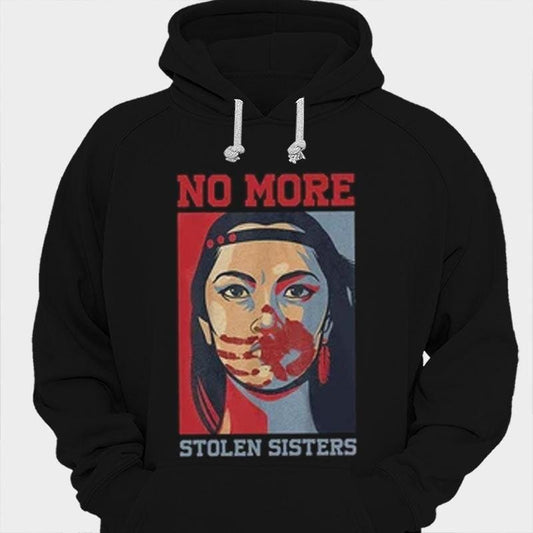 Sudadera con capucha y camisetas de nativos americanos No More Stolen Sister