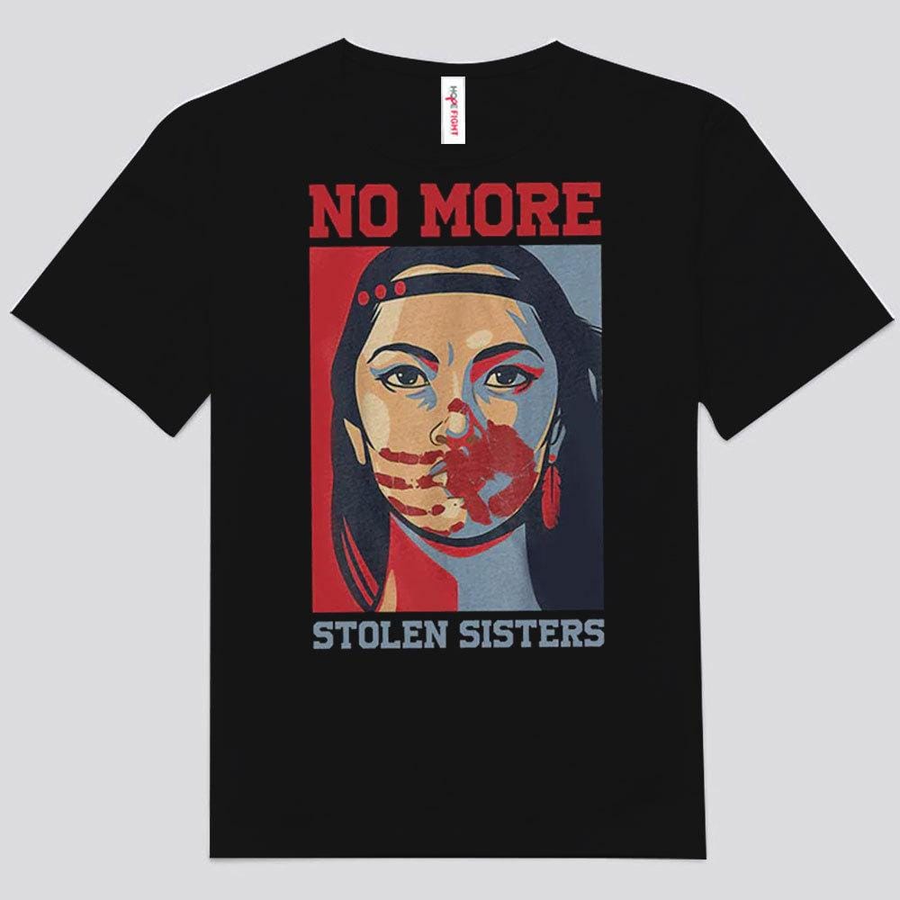 No More Stolen Sister Native American Shirts