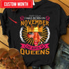 I Was Born In November The Birth Of Queens, Personalized Birthday Shirts
