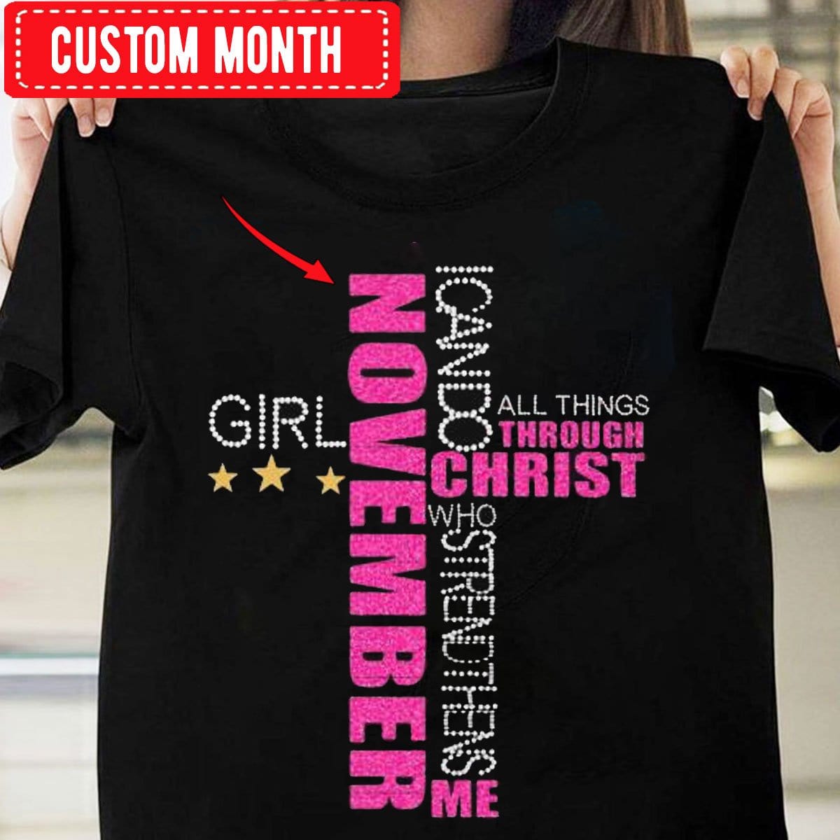 November Girl I Can Do All Things, Personalized Birthday Shirts