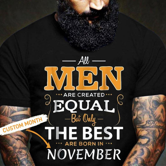 The Best Man Are Born In November, Personalized Birthday Shirts