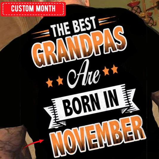 The Best Grandpas Are Born In November, Personalized Birthday Shirts