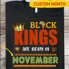 Black Kings Are Born In November, Personalized Birthday Shirts