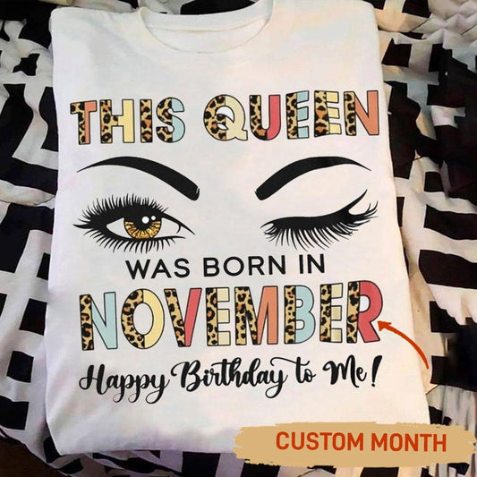 This Queen Was Born In November, Personalized Birthday Shirts