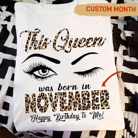 This Queen Was Born In November, Personalized Birthday Shirts
