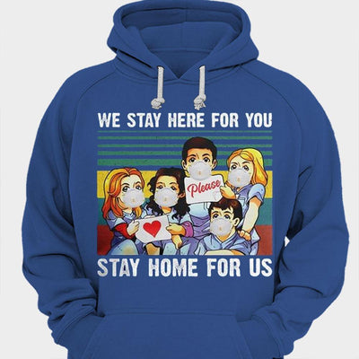 We Stay Here For You Please Stay Home For Us Nurses Shirts