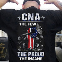 CNA The Few The Proud The Insane Nurse Shirts