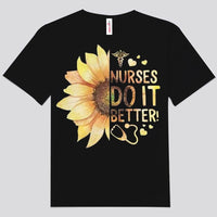 Nurses Do It Better Sunflower Shirts