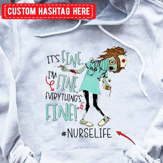 Está bien, estoy bien, todo está bien, sudadera con capucha y camisetas personalizadas de enfermera