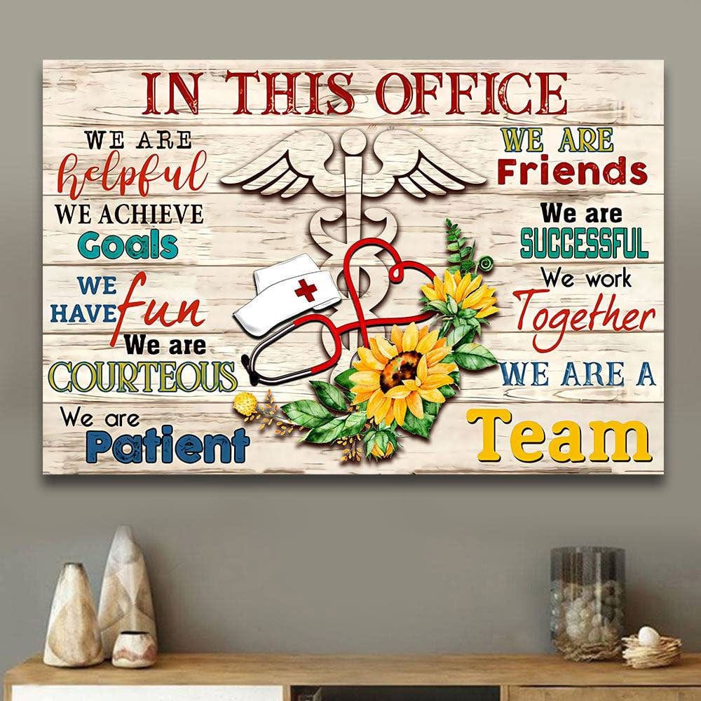 In This Office We Are Patient Team Nurse Poster, Canvas