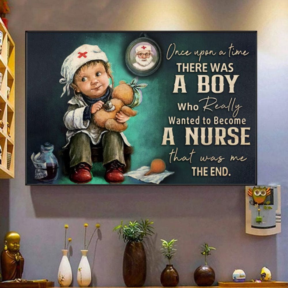 Once Upon A Time There Was A Boy Wanted To Become A Nurse Poster, Canvas