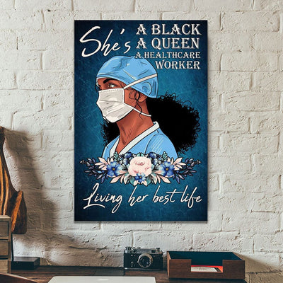 She Is A Black Queen, A Healthcare Worker Nurse Poster, Canvas