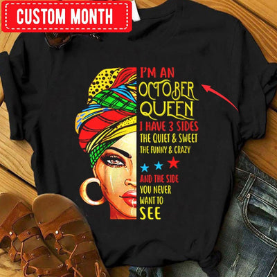 I'm An October Queen I Have 3 Sides, Personalized Birthday Shirts