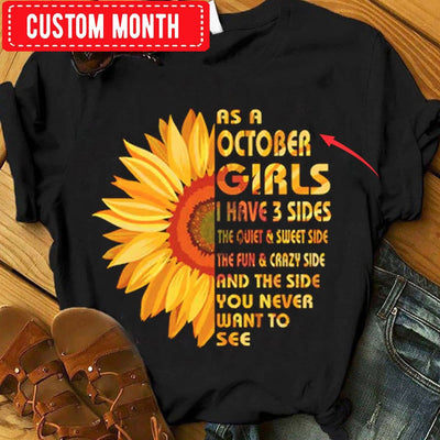 As An October Girls I Have 3 Sides, Sunflower Personalized Birthday Shirts