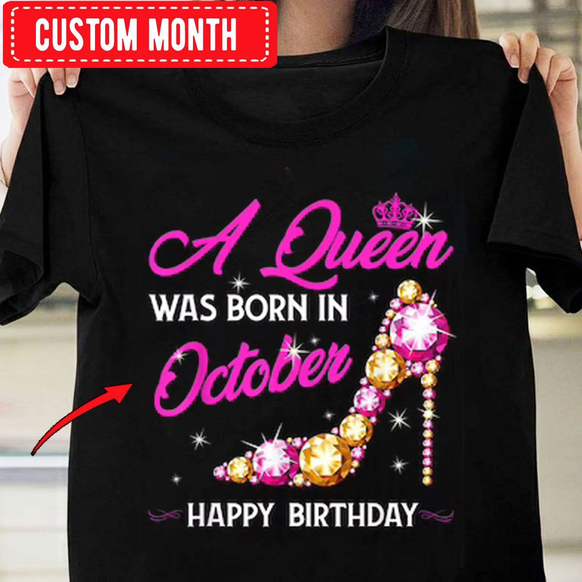 A Queen Was Born In October, Personalized Birthday Shirts