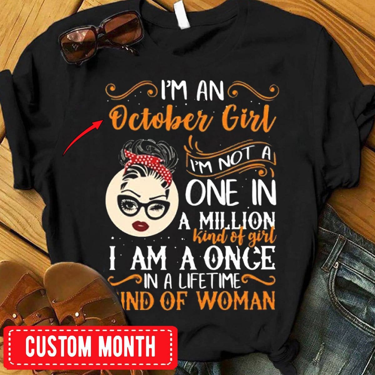 I'm An October Girl, Personalized Birthday Shirts