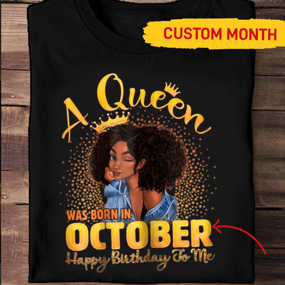 A Queen Was Born In October, Personalized Birthday Shirts