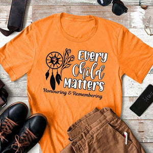 Every Child Matters - Honouring and Remembering - Orange Shirt Day