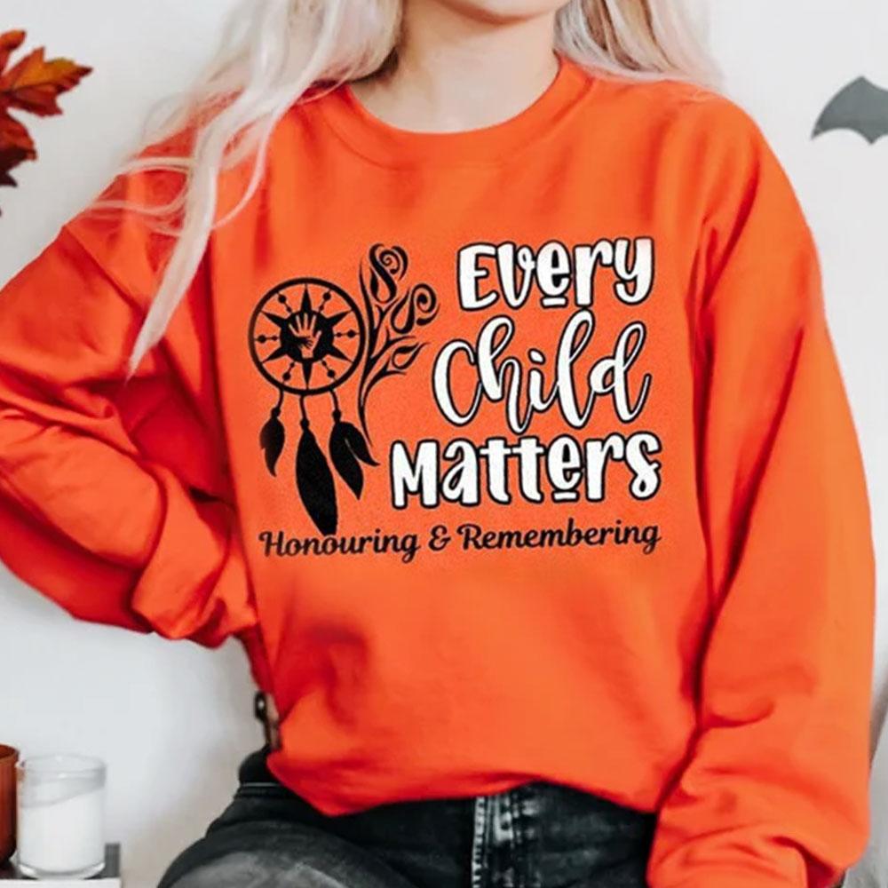 Every Child Matters - Honouring and Remembering - Orange Shirt Day