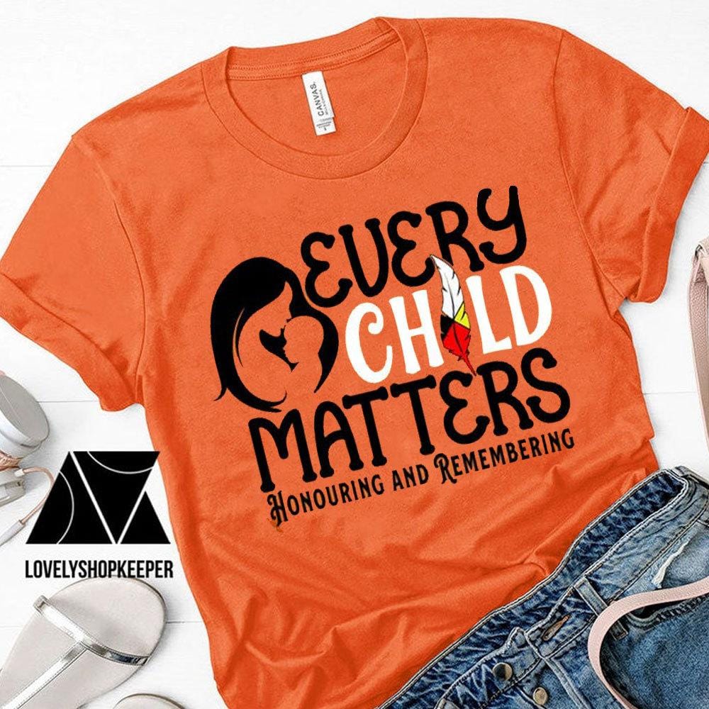 Every Child Matters Honoring And Remembering With Orange Shirt Day