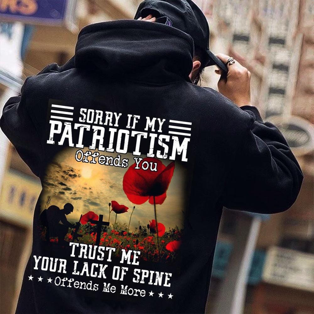 Sorry If My Patriotism Offends You Patriot Shirts