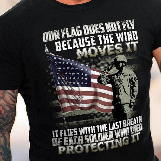 Camisetas patrióticas para hombres Nuestra bandera no ondea porque el viento la mueve, camisetas patrióticas con la bandera estadounidense