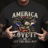 Patriotic Shirts For Men Love It Or Get The Hell, Patriotic American Shirts