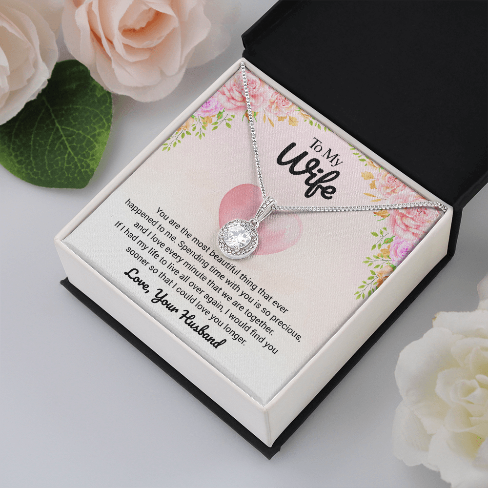 To My Wife Eternal Hope Necklace From Husband – I Love Every Minute That We Are Together