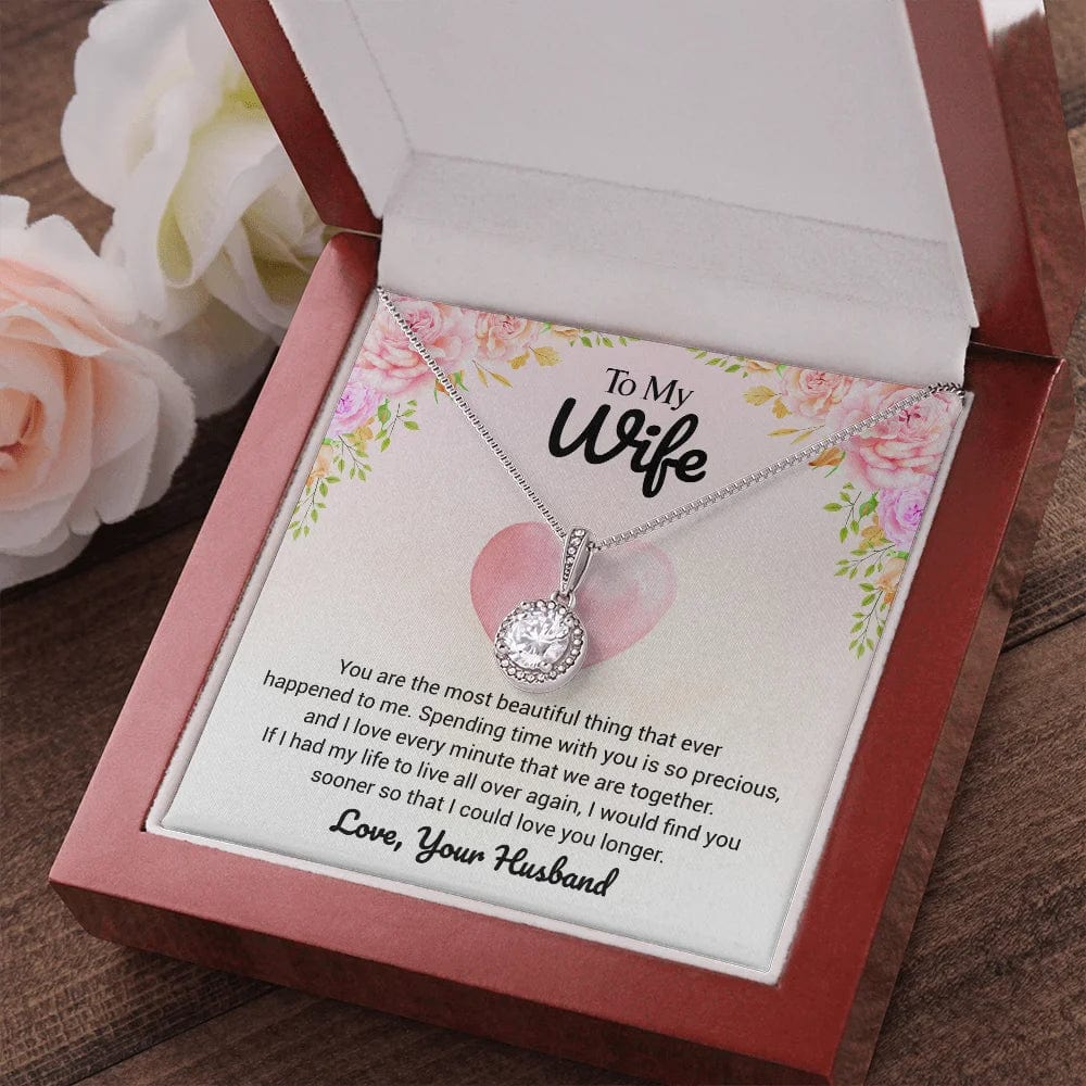 To My Wife Eternal Hope Necklace From Husband – I Love Every Minute That We Are Together