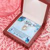 To My Wife – My Love For You Will Never Change, Forever Love Necklace