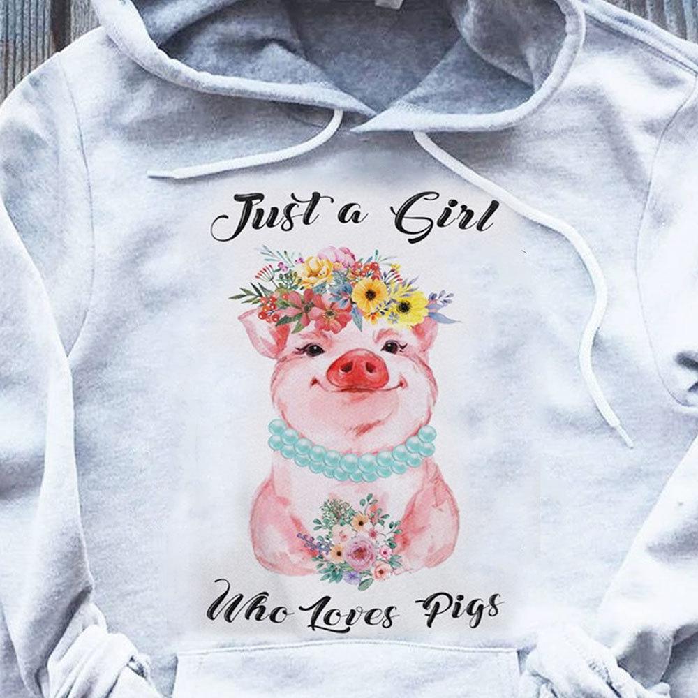 Just A Girl Who Loves Pigs Shirts