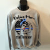 Police Mom Sweatshirt, It's Not For The Weak, Thin Blue Line Shirts