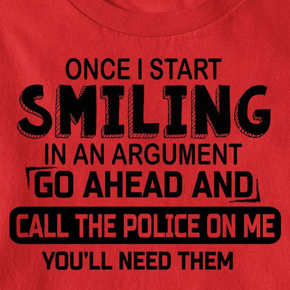 Funny Police Shirts, Once I Start Smiling Go Ahead Call The Police On Me, Gift For Police