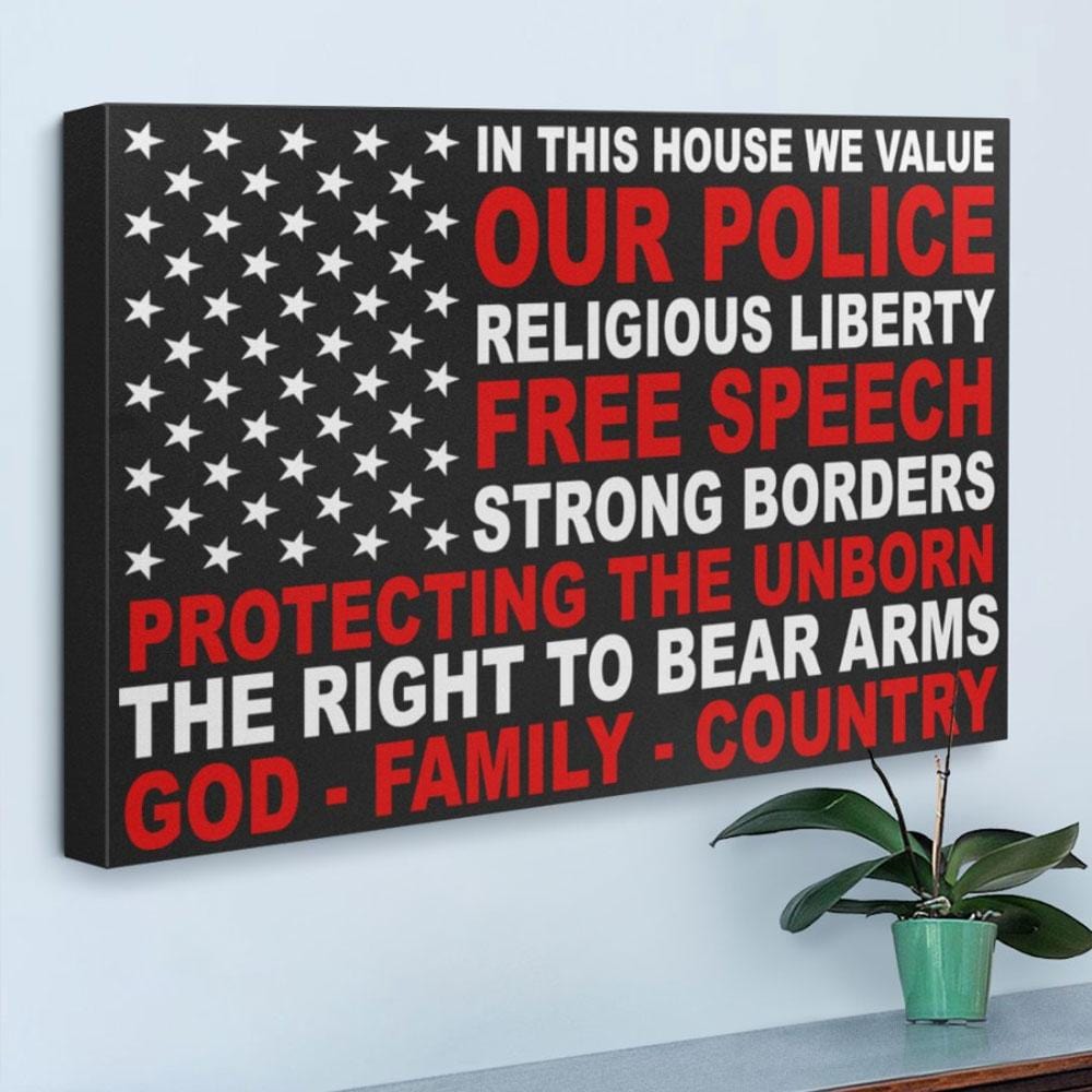 In This House We Value Our Police Poster, Canvas