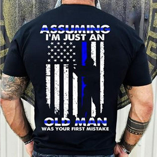 Suponer que soy solo un anciano fue tu primer error Camisetas de policía