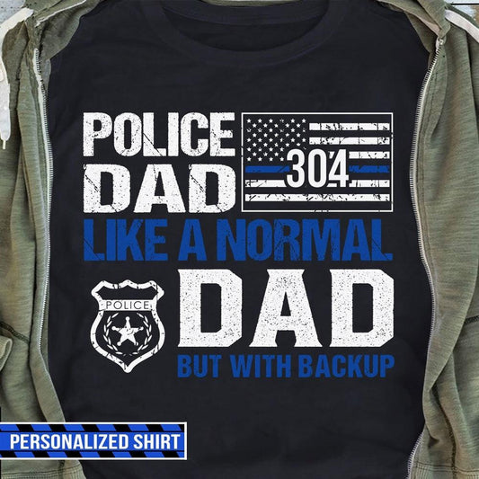 Papá policía como un papá normal pero con refuerzos, camisetas de policía personalizadas