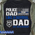 Police Dad Like Normal Dad But With Backup, Personalized Police Shirts