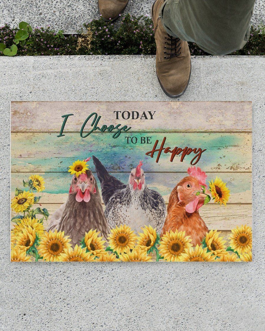 Today I Choose To Be Happy Chicken Doormat